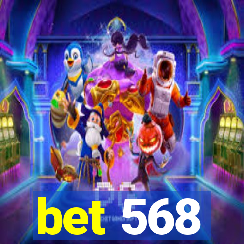 bet 568